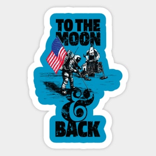 TO THE MOON AND BACK Sticker